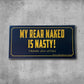 Jiu-Jitsu Bumper Sticker | MY REAR NAKED IS NASTY! TRAIN JIU-JITSU by ROLL & RUMBLE Fight Co.